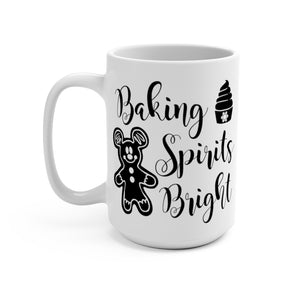 Baking Spirits Bright - Mug 15oz